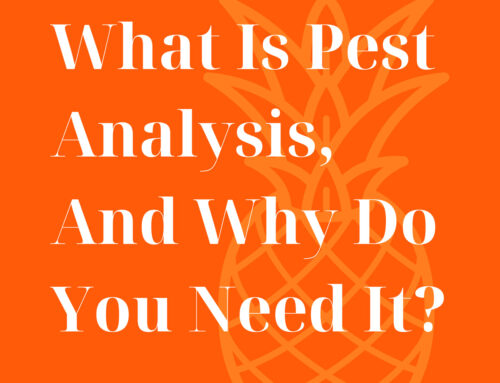 What Is Pest Analysis, And Why Do You Need It?